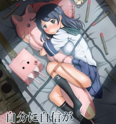 Lolicon Mou Sukoshi……Jibun ni Jishin ga Moteru you ni Naritai- Kantai collection hentai Compilation