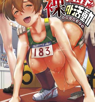 Porn Sakare Seishun!! Ragai Katsudou | Prospering Youth!! Nude Outdoor Exercises Ch.1-7 Drama