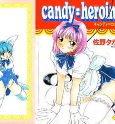 Candy = Heroine
