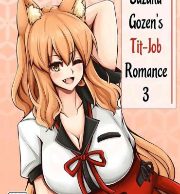 Slim Suzuka Momiji Awase Tan San | Suzuka Gozen's Tit-Job Romance 3- Fate grand order hentai Finger