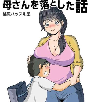 Pornstar [Momoziri Hustle Dou] Boku ga 3-kagetsu Kakete Kaa-san o Otoshita Hanashi- Original hentai Roleplay