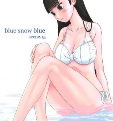 Puta blue snow blue scene.15 Reality Porn