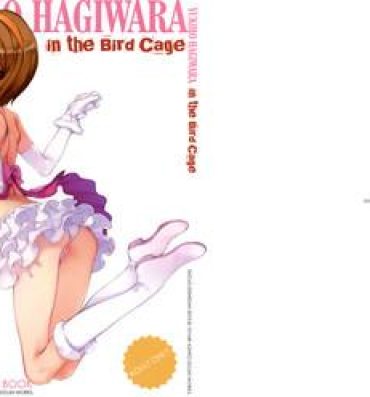 Twink IDOLTIME SPECIAL BOOK YUKIHO HAGIWARA in the Bird Cage- The idolmaster hentai Grosso