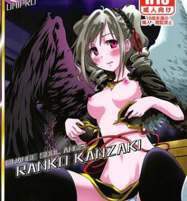 Gay Skinny change soul angel Kanzaki Ranko- The idolmaster hentai Woman Fucking