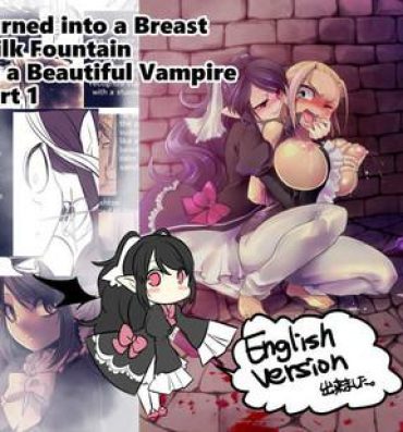 Swinger Bishoujo Vampire ni Bonyuu Drink Bar ni Sareru Hanashi | Turned into a Breast Milk Fountain by a Beautiful Vampire Ass Fucking