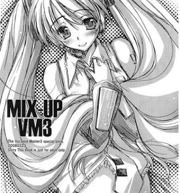 Wetpussy MIX-UP VM3- Vocaloid hentai Brazzers