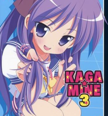 Man KAGA☆MINE 3- Lucky star hentai Roughsex