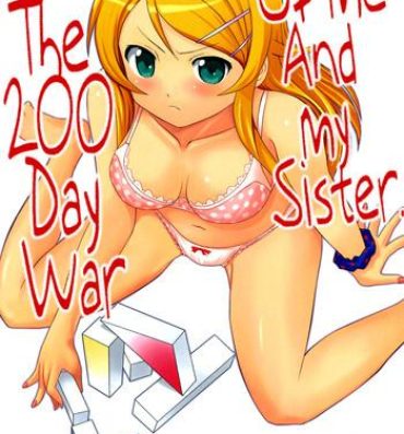 Gay 3some Ore to Imouto no 200-nichi Sensou | The 200 Day War Of me and my Sister- Ore no imouto ga konna ni kawaii wake ga nai hentai Gaybukkake