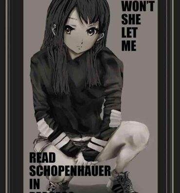 Petite Teen WHY WON'T SHE LET ME READ SCHOPENHAUER IN PEACE?? Parody