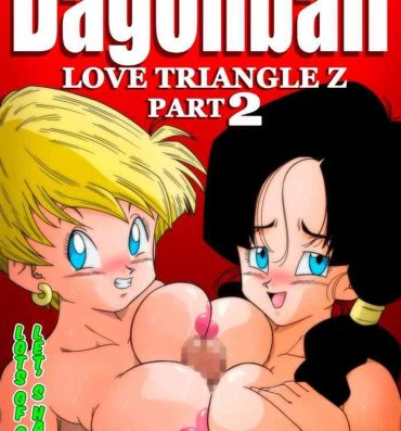Loira Love Triangle Z part 2- Dragon ball z hentai Missionary Position Porn