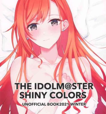 Titfuck THE IDOLM@STER SHINY COLORS UNOFFICIAL BOOK2021 WINTER- The idolmaster hentai Gapes Gaping Asshole